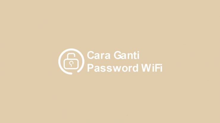 Cara Gant Password WiFi