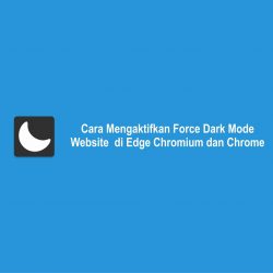 Cara Mengaktifkan Force Dark Mode Semua Website di Edge Chromium dan Chrome-compressed