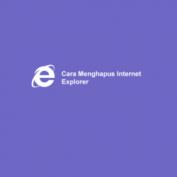Cara-Menghapus-Internet-Explorer