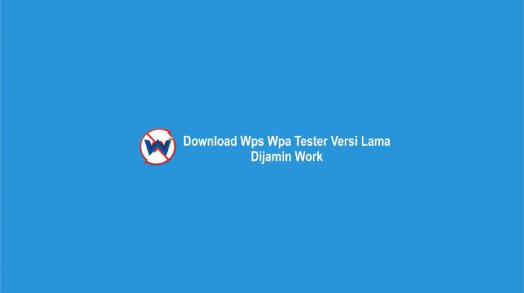 Download Wps Wpa Tester Versi Lama Dijamin Work