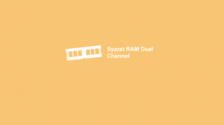 Mengenal-Konfigurasi-RAM-Dual-Channel-dan-Syaratnya