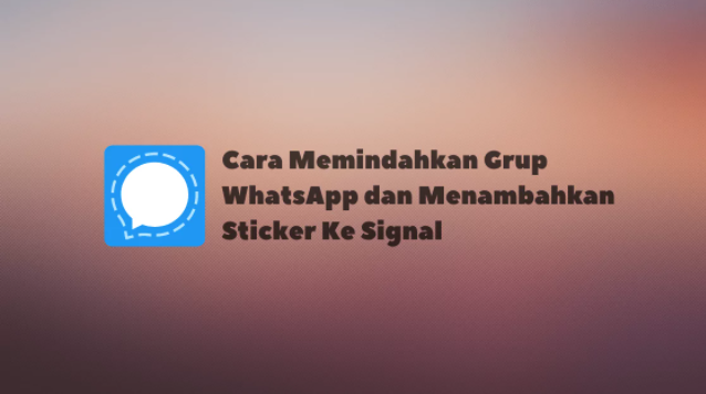 Cara Memindahkan Group WhatsApp ke Signal