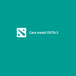 Cara-Install-DOTA-2
