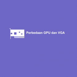 Perbedaan-GPU-dan-VGA